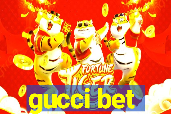 gucci bet