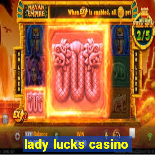 lady lucks casino