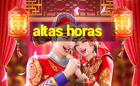 altas horas