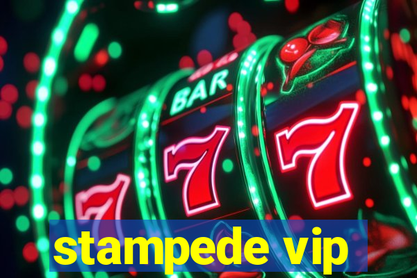 stampede vip