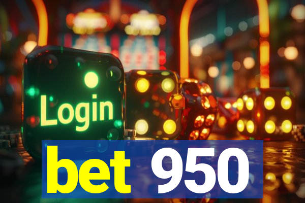 bet 950