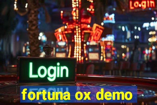 fortuna ox demo