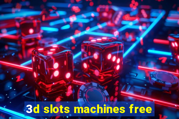 3d slots machines free