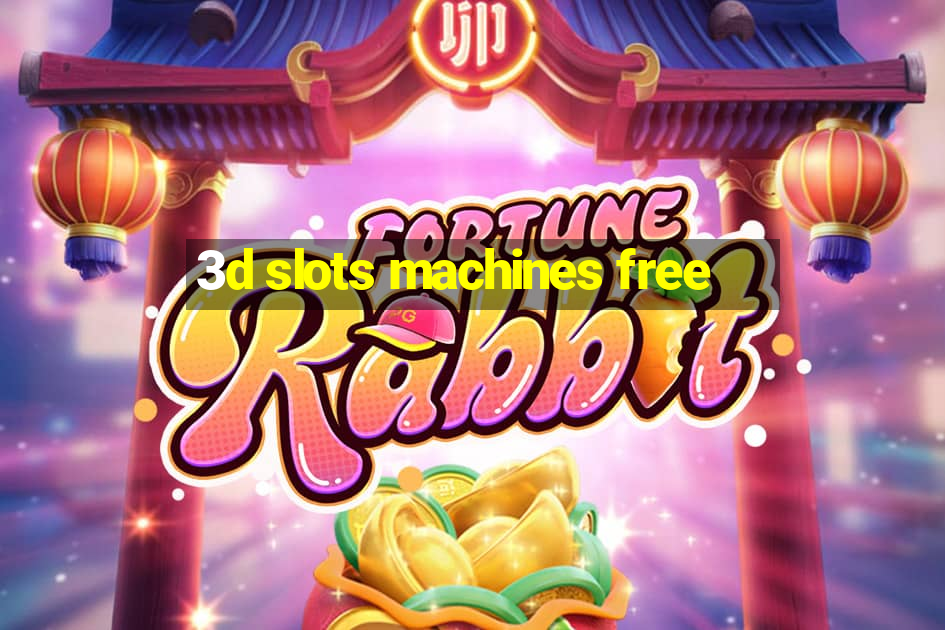 3d slots machines free