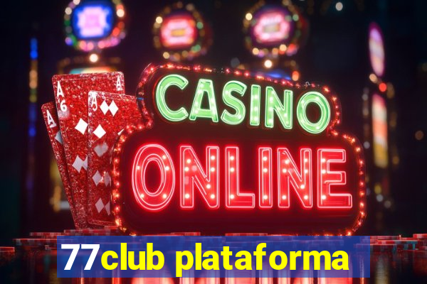 77club plataforma