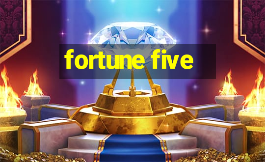 fortune five