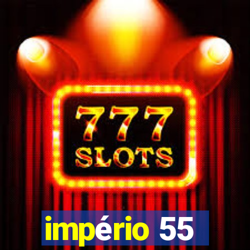 império 55