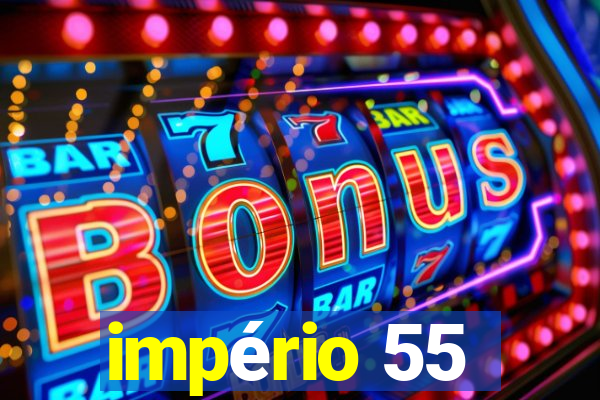 império 55