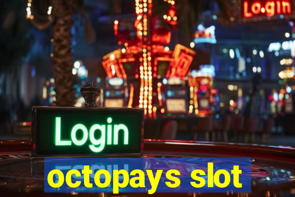 octopays slot