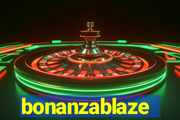 bonanzablaze