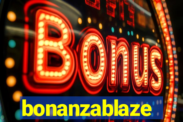 bonanzablaze