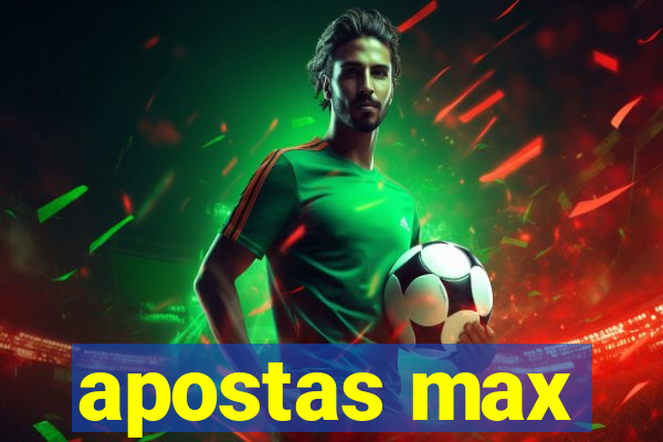 apostas max