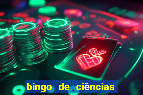 bingo de ciências 6 ano