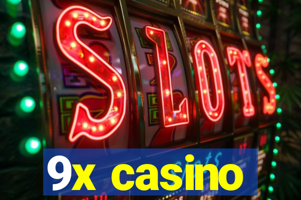 9x casino