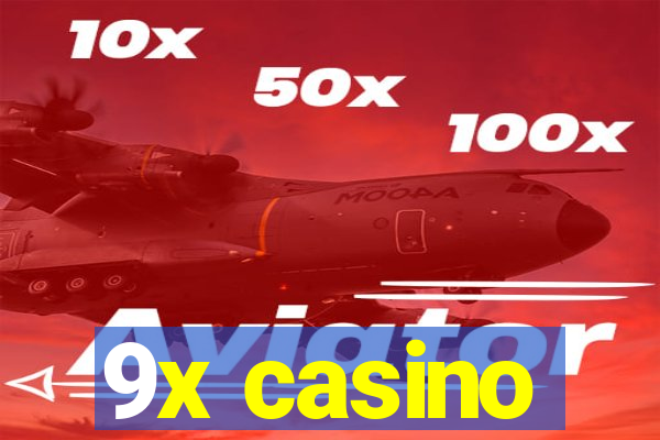 9x casino