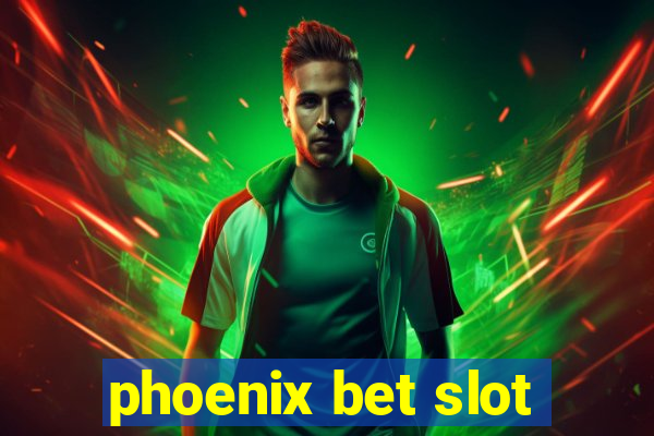 phoenix bet slot