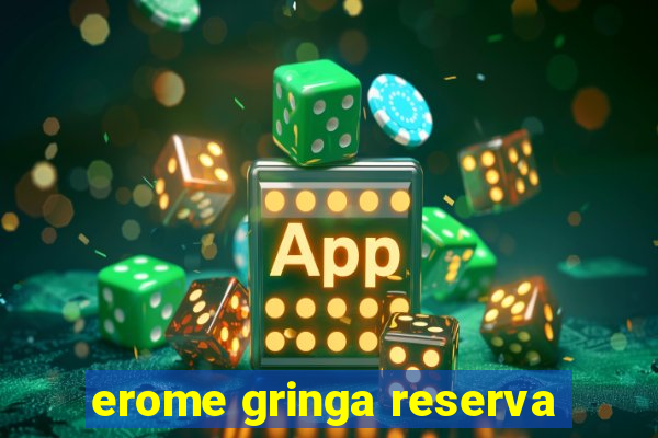 erome gringa reserva