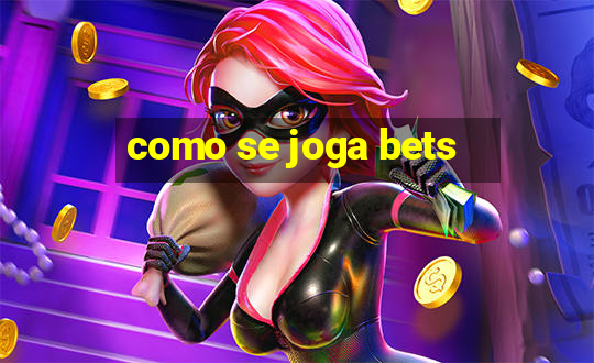 como se joga bets