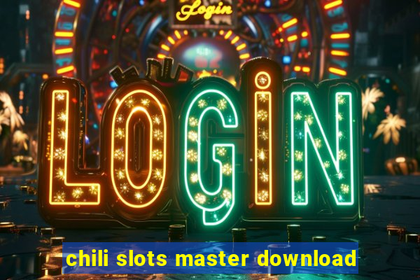 chili slots master download