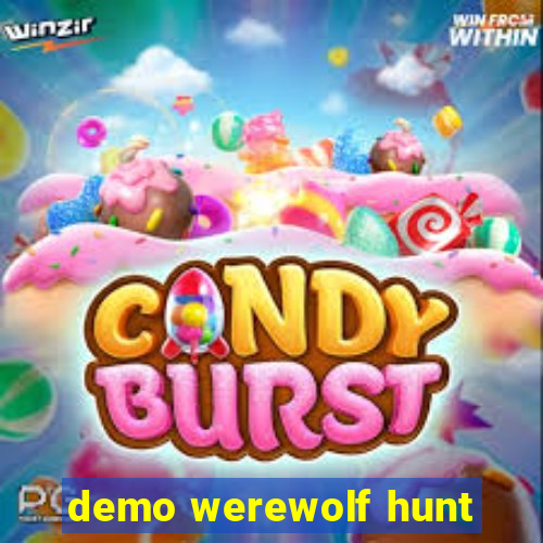 demo werewolf hunt