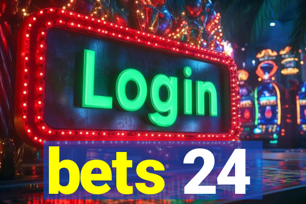 bets 24