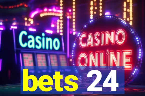 bets 24