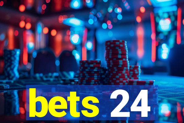 bets 24