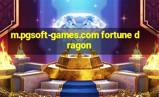 m.pgsoft-games.com fortune dragon