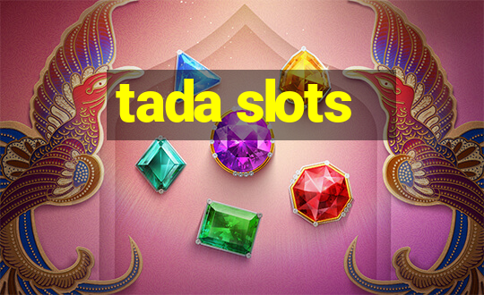 tada slots