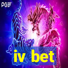 iv bet