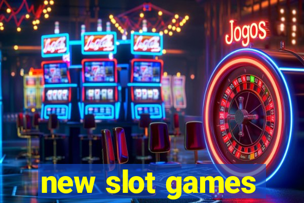 new slot games