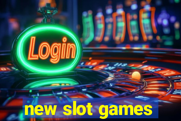 new slot games