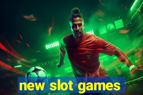 new slot games