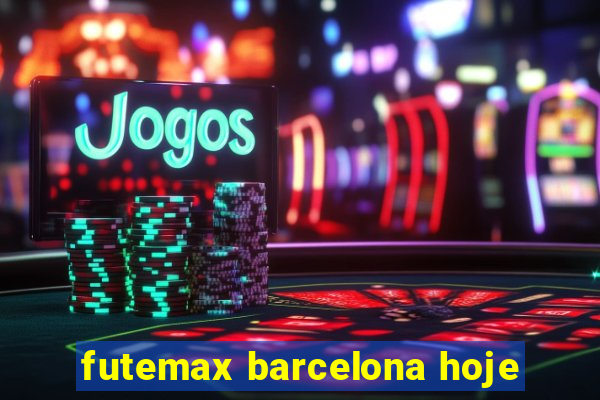 futemax barcelona hoje