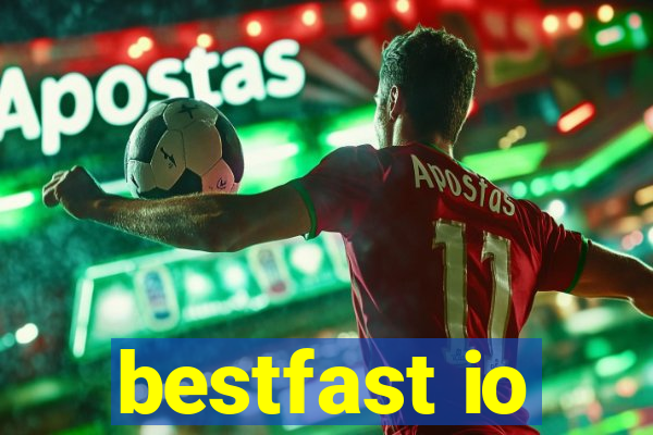 bestfast io