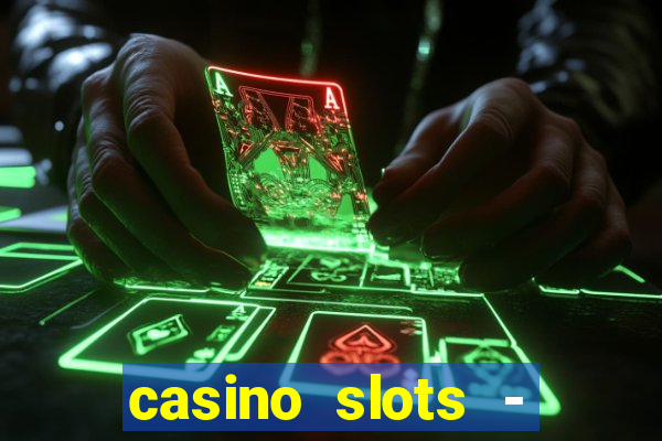 casino slots - jackpot slots