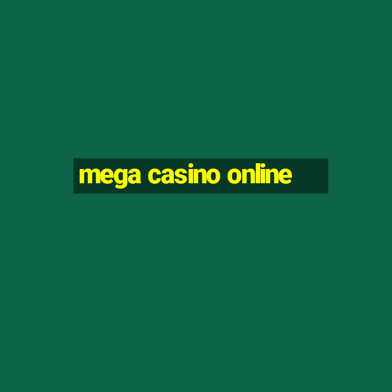 mega casino online