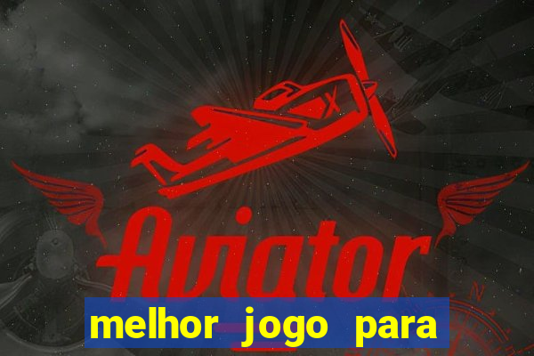 melhor jogo para ganhar dinheiro betano