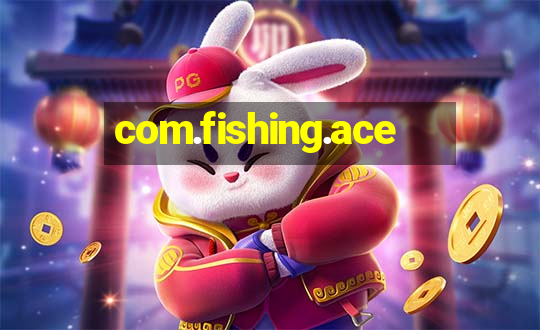 com.fishing.ace