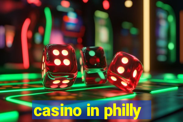 casino in philly