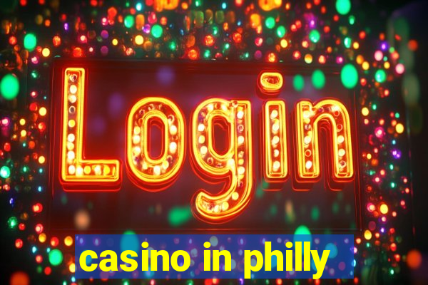 casino in philly