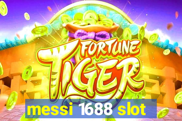 messi 1688 slot