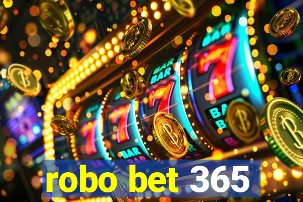 robo bet 365