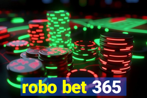 robo bet 365