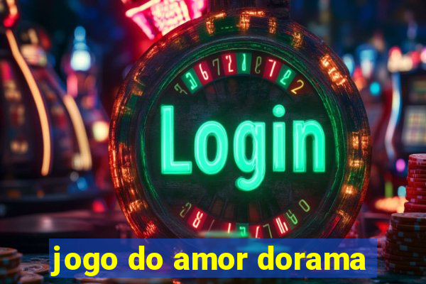 jogo do amor dorama