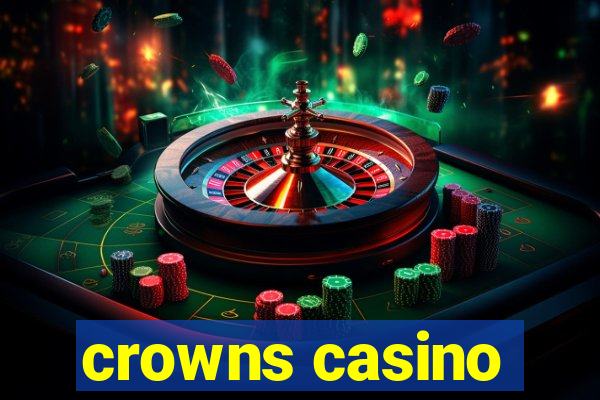 crowns casino