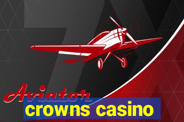 crowns casino