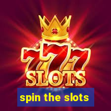 spin the slots