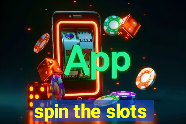 spin the slots