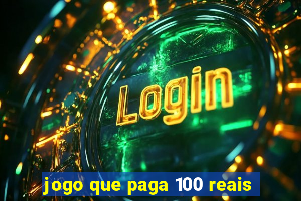 jogo que paga 100 reais